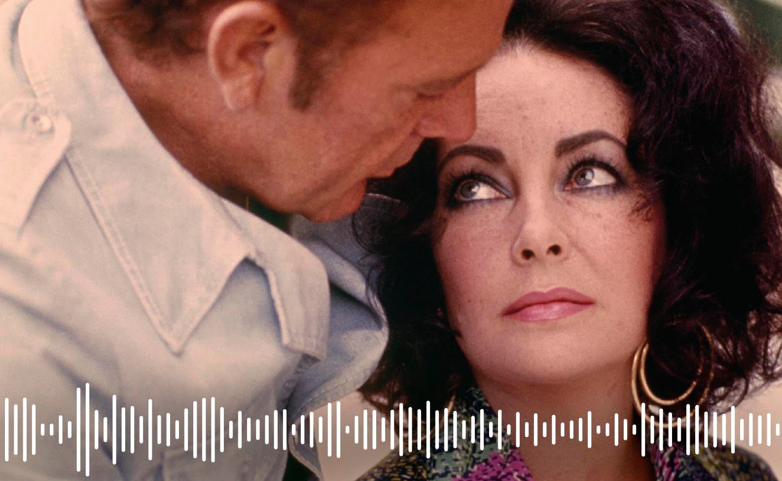 Podcast | La pasión salvaje de Liz Taylor y Richard Burton
