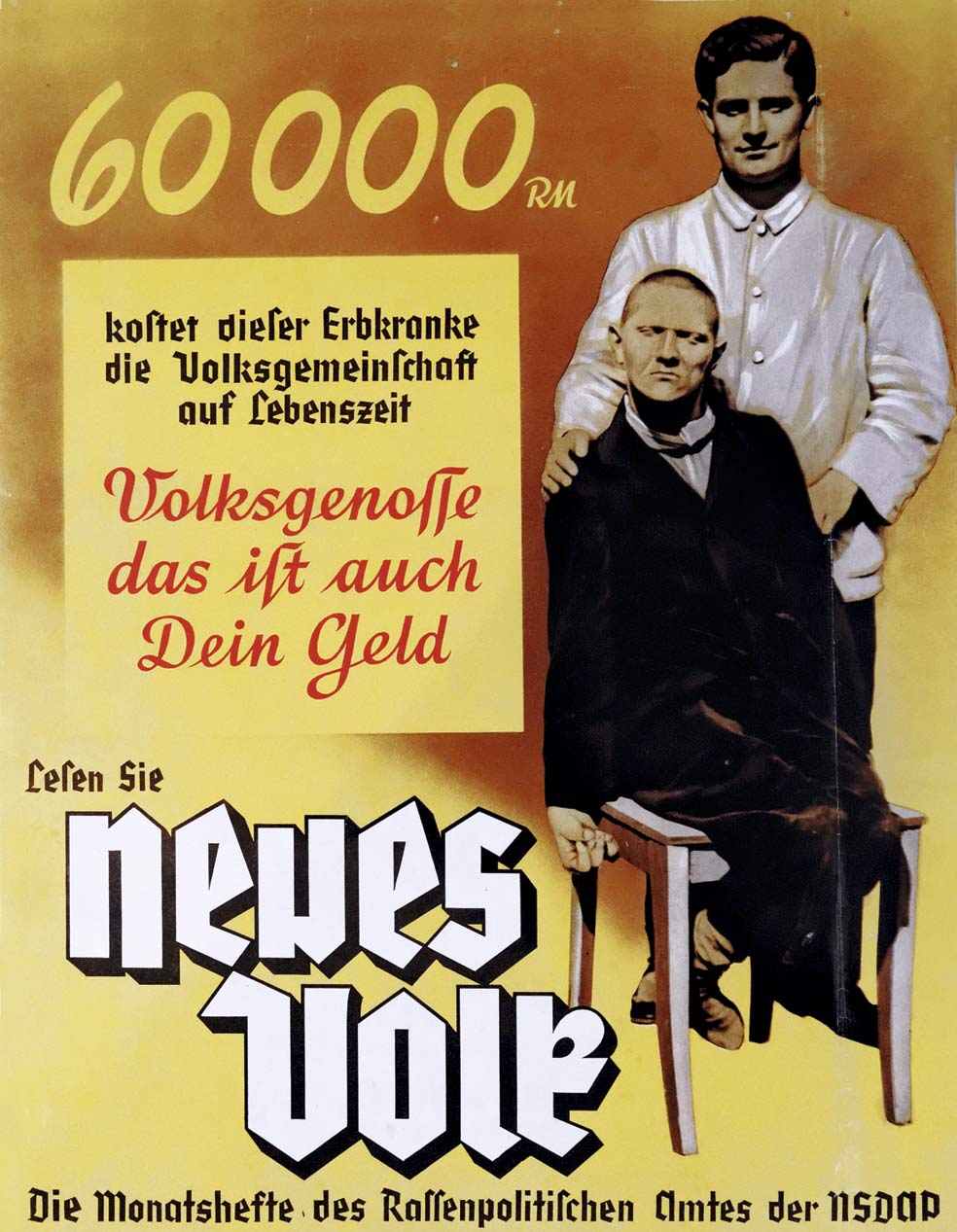 Cartel nazi que denuncia lo costoso que resulta para la sociedad alemana el mantenimiento de los discapacitados.